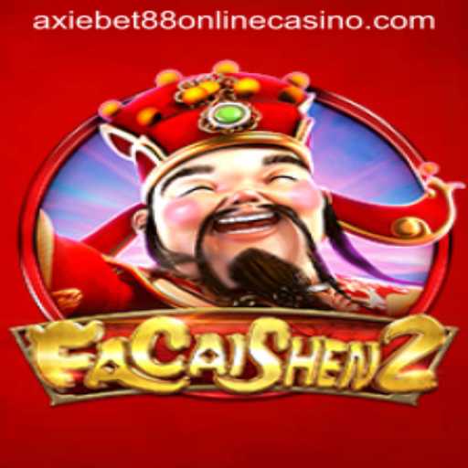 Exploring the Thrills of FaCaiShen2 at AxieBet88 Online Casino
