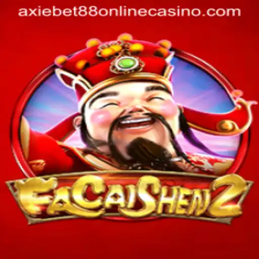 Exploring the Thrills of FaCaiShen2 at AxieBet88 Online Casino