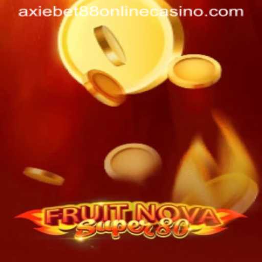 Explore the Exciting World of FruitNovaSuper80 at AxieBet88 Online Casino
