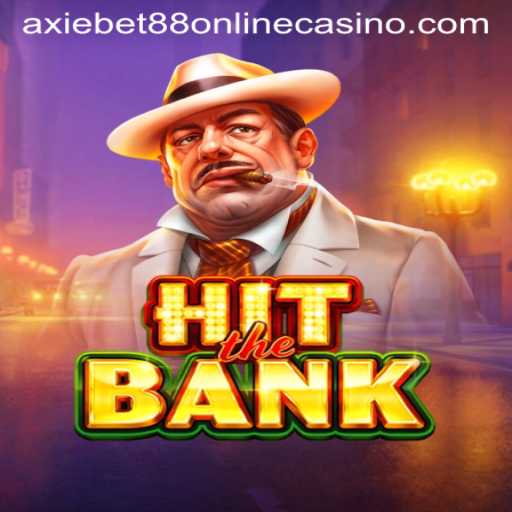 HitTheBank: A Thrilling New Game Experience at Axiebet88 Online Casino