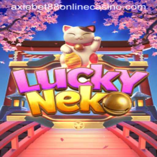 Discover the Excitement of LuckyNeko at AxieBet88 Online Casino