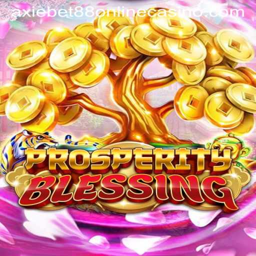 ProsperityBlessing: A Comprehensive Guide to the Exciting Casino Game at Axiebet88
