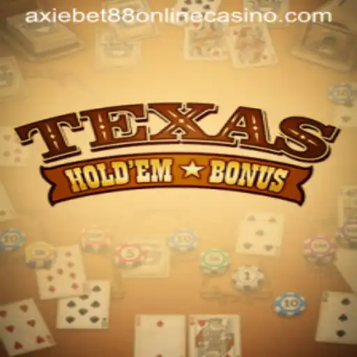 Exploring Texas Hold'em Bonus at AxieBet88 Online Casino