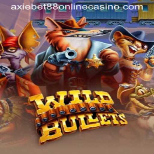Exploring the Thrills of WildBullets and the Rise of Online Casinos like Axiebet88